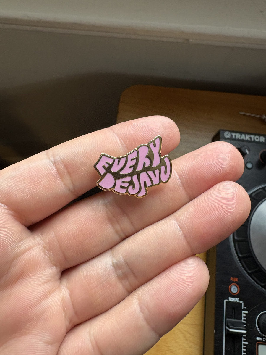 EveryDejaVu Pin