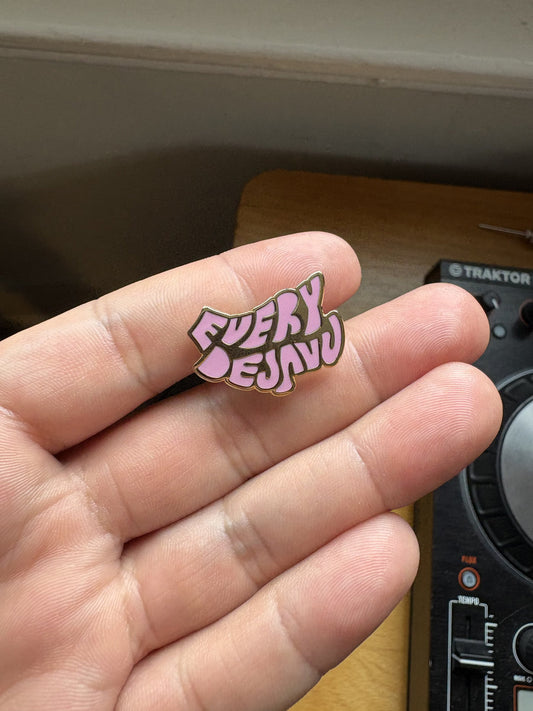 EveryDejaVu Pin